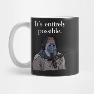 It’s Entirely Possible Gorilla Joe Rogan Mug